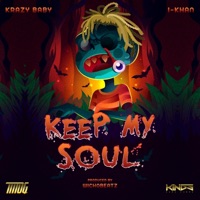 Keep My Soul (feat. I-Khan) - Single - Krazy Baby Marlo