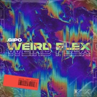 Weird Flex - Single - Gipo