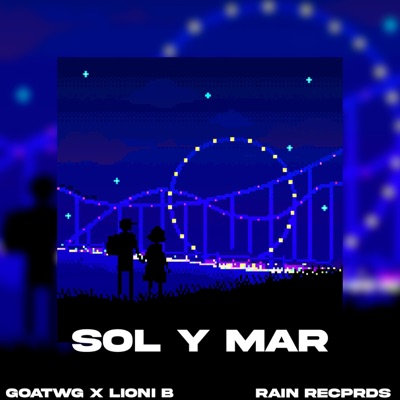 SOL Y MAR (feat. GoatWG & Lioni B) - Single