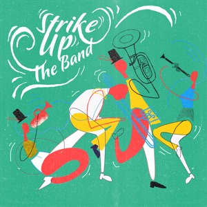 Strike up the Band