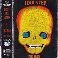 Idolater (feat. Reap3r) - Single - Dannythedemon