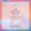 The Nature of Personal Reality: Specific, Practical Techniques for Solving Everyday Problems and Enriching the Life You Know (A Seth Book) (Unabridged) - Jane Roberts