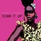 Soak It Up (Remix) [feat. Bob the Drag Queen] - Monét X Change lyrics
