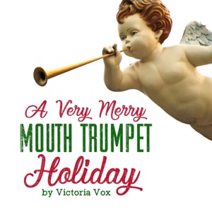 A Very Merry Mouth Trumpet Holiday - EP