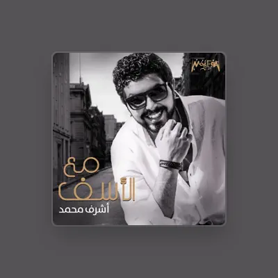 Listen to Ashraf Mohamed, watch music videos, read bio, see tour dates & more!