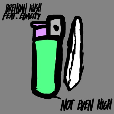 Not Even High - Single