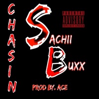 Chasin' - Single - Sachii Buxx