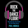 Rock The Dancefloor - Phil Morse
