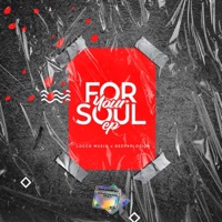 For Your Soul (feat. Deepxplosion) - EP - Locco Musiq