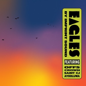 Eagles (feat. Offs, CROWN, Saint CJ & Ayooluwa) - Single
