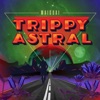 Trippy Astral - Single