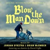 Blow the Man Down (Original Motion Picture Soundtrack) artwork