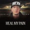 Heal My Pain - Chris Espo lyrics