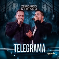 Telegrama (Acústico) [Ao Vivo] - Single - Zé Ricardo & Thiago