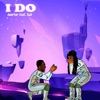 I DO (feat. Isat) - Single