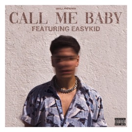 Call Me Baby (feat. Easykid) Orell