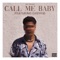 Call Me Baby (feat. Easykid) - Orell lyrics
