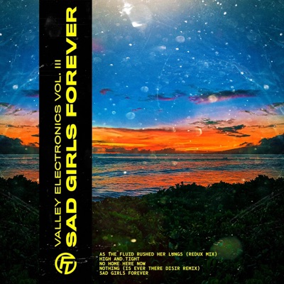 Valley Electronics Vol. III: Sad Girls Forever - EP