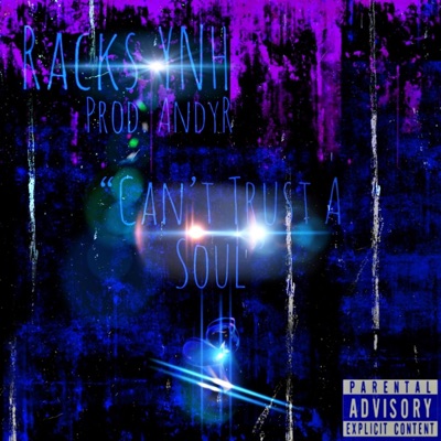 Can't Trust a Soul - Single