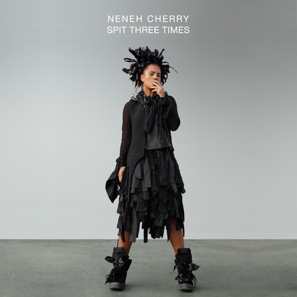 Spit Three Times - Single - Neneh Cherry