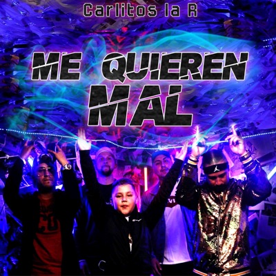 Me Quieren Mal (feat. Fuego de la Calle, Gabo Music, Younglysak & Frank Zousa) - Single