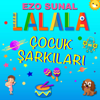 LALALA Çocuk Şarkıları - Ezo Sunal