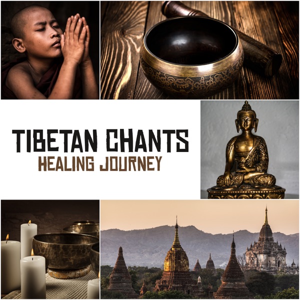 Tibetan Chants: Healing Journey (Crystal Bowls & Monks Prayers, Om Chanting, Meditation & Contemplation)