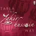 Tabla - The Zakir Hussain Way album cover