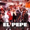 El Pepe (feat. Haraca Kiko & Choco Face) - Ceky Viciny, Rochy RD, Bulin 47 & El mayor clasico lyrics