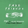 Fake Friends (Disciples Remix) [Extended Mix] [feat. Alex Hosking] - Single