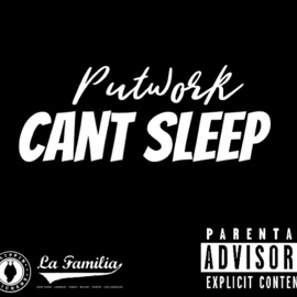 Can't Sleep Putwork