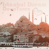 Istanbul Dream artwork