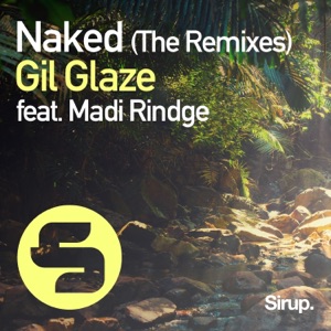 Naked (The Remixes) [feat. Madi Rindge] - EP