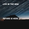 Future Is Here - Single