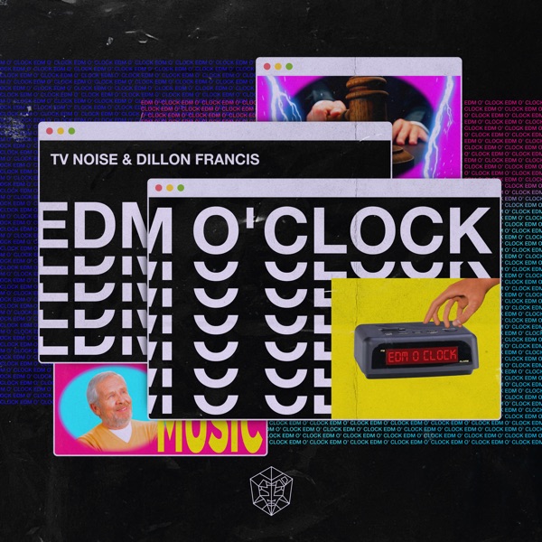 EDM O' CLOCK - Single - TV Noise & Dillon Francis