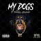 My Dogs (feat. Payroll Giovanni) - Swainoh lyrics