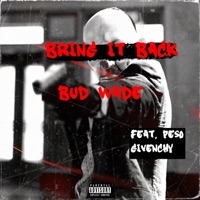 Bring It Back (feat. Peso Givenchy) - Single - Bud Wade