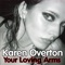 Your Loving Arms (Damien Heck Remix) - Karen Overton lyrics
