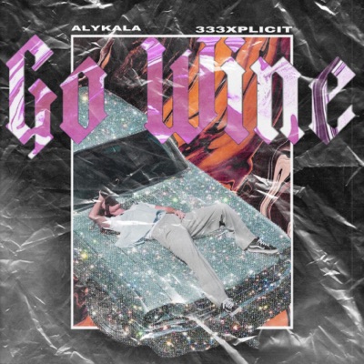 Go Wine (feat. Alykala) - Single