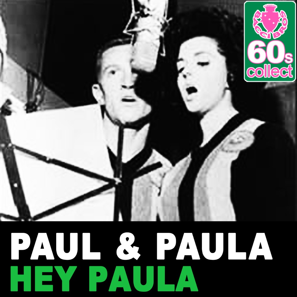 Hey Paula (Remastered) - Single by Paul & Paula album cover