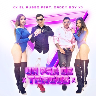 Un Par de Tragos (feat. Daddy Boy) - Single