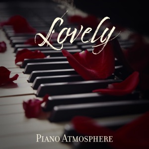Lovely Piano Atmosphere: Love Songs & First Date, Elegance Jazz for Special Day, Romantic Night