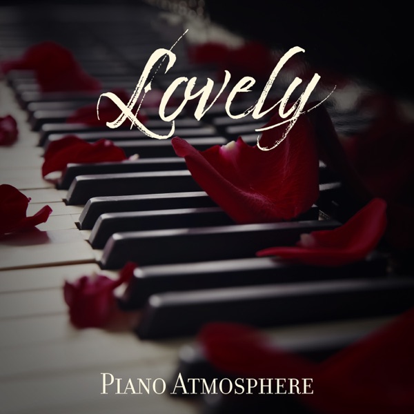 Lovely Piano Atmosphere: Love Songs & First Date, Elegance Jazz for Special Day, Romantic Night