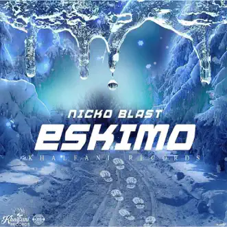 Eskimo - Single by Nicko Blast album reviews, ratings, credits
