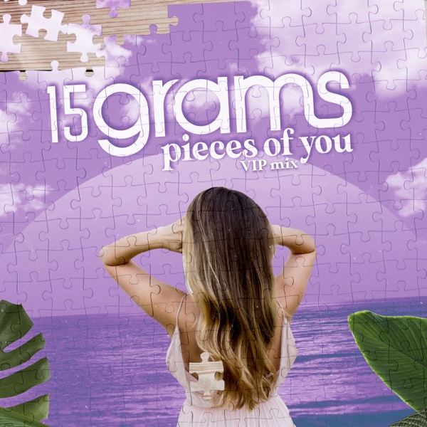 15grams - Pieces Of You (VIP Mix)