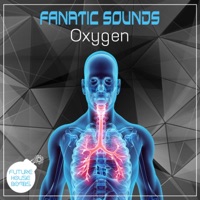Oxygen - Single - Fanatic Sounds