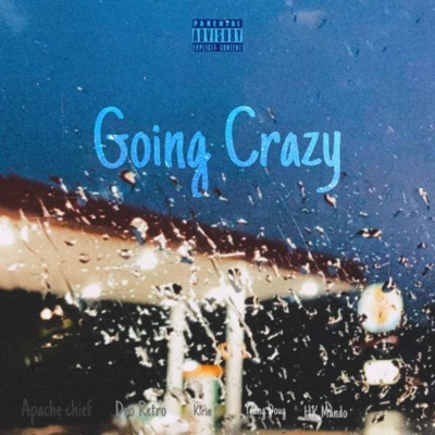 Going Crazy (feat. Dro Retro, Kirin G, & HYPEKIDZ) - Single
