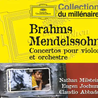 Brahms & Mendelssohn: Concertos pour violon - Claudio Abbado Brahms & Mendelssohn: Concertos pour violon - Claudio Abbado