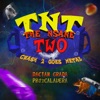 Tnt: The Nsane Two (Crash 2 Goes Metal)