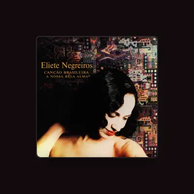 Listen to Eliete Negreiros, watch music videos, read bio, see tour dates & more!